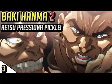 Retsu Encurrala Pickle Baki Hanma Ep Impress Es Youtube