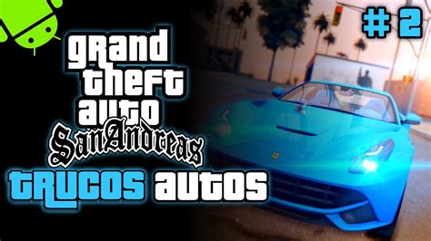 Trucos Grand Theft Auto San Andreas Para Ps Coches Geniales