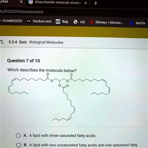 Which Describes The Molecule Below O A A Lipid With Three Saturated