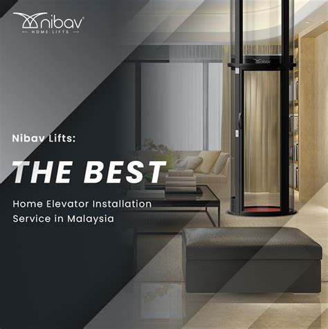 Nibav Lifts: The Best Home Elevator Installation Service In Malaysia ...