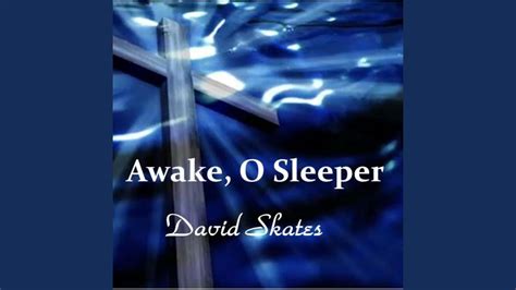 Awake O Sleeper Youtube