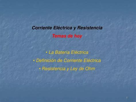 Ppt Corriente Eléctrica Y Resistencia T Emas De Hoy • La Batería Eléctrica Powerpoint