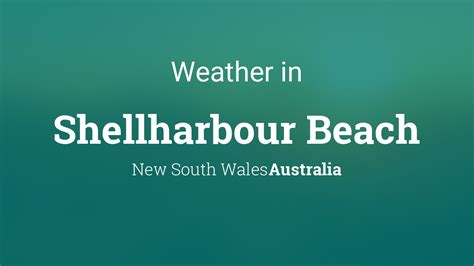 Weather for Shellharbour Beach, New South Wales, Australia