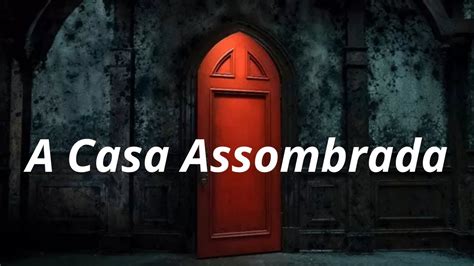 A Casa Assombrada Filme De Terror Completo Dublado YouTube