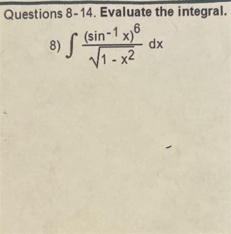 Solved Questions 8 14 Evaluate The Integral 8 ſ Dx S