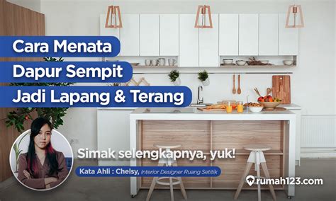 Tips Menata Dapur Sempit Agar Sirkulasi Udara Dan Pencahayaan Baik