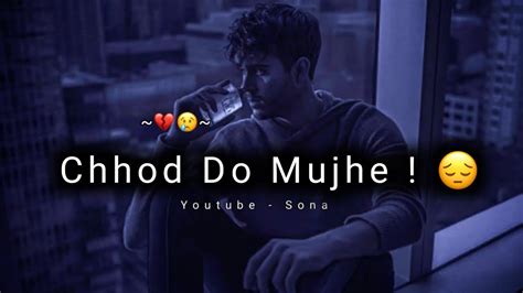 Chhod Do Mujhe Very Sad Status Shayari Heart Touching Status Sad