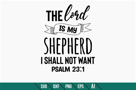 The Lord Is My Shepherd I Shall Not Want Graphic By Teeking