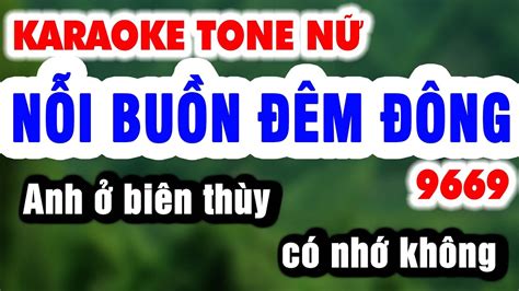 Karaoke NỖI BUỒN ĐÊM ĐÔNG Tone Nữ p3 Anh ở biên thùy có nhớ không