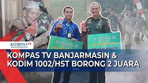 Kompas Tv Banjarmasin Dan Kodim Hst Raih Juara Sekaligus Di Lkj