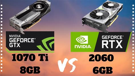 Nvidia Gtx 1070 Ti 8gb Vs Rtx 2060 6gb Full Comparison Gameplays Youtube