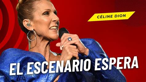 Céline Dion dice que está determinada a volver al escenario la