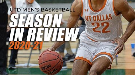 UT DALLAS MEN S BASKETBALL 2020 21 WRAPUP AWARDS YouTube