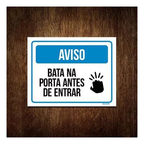 Placa Sinalização Aviso Bata Na Porta Antes De Entrar 36x46