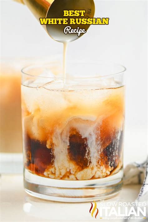 Best White Russian Recipe Video The Slow Roasted Italian