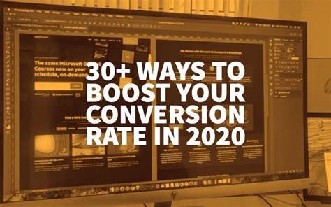 30 Ways To Boost Your Conversion Rate In 2020