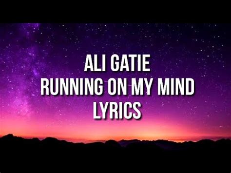 Ali Gatie Running On My Mind Lyrics YouTube