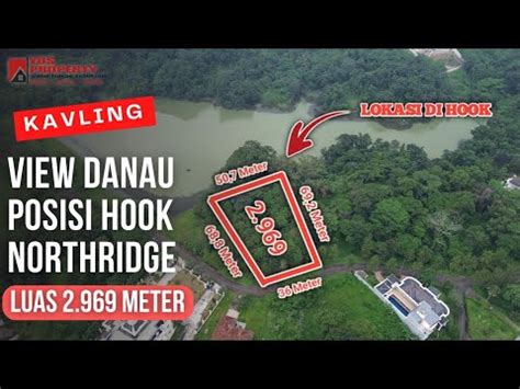 Kavling Notridge Di Pinggir Danau Luas Meter Posisi Hook