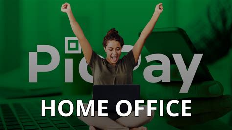 Oportunidades de trabalho home office na PicPay são dezenas de vagas