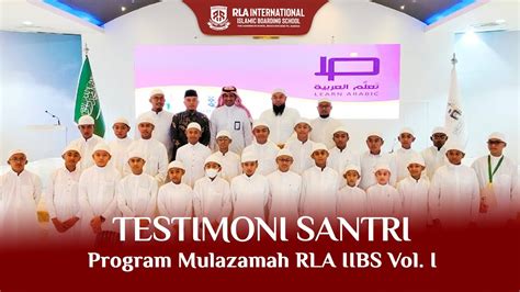 TESTIMONI SANTRI PROGRAM MULAZAMAH SANTRI RLA IIBS VOL 1 DI