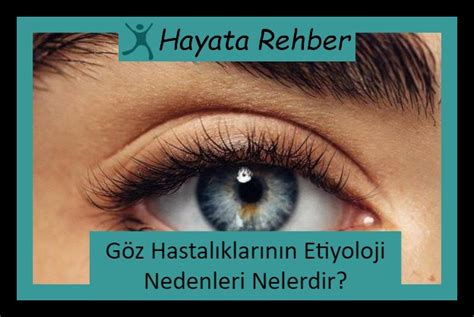 G Z Hastal Klar N N Etiyoloji Nedenleri Nelerdir Hayatarehber