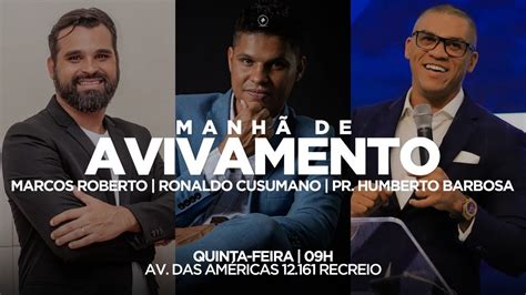 Manh De Avivamento Pr Humberto Barbosa Youtube