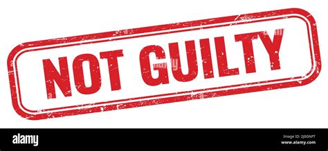 Not Guilty Text On Red Grungy Rectangle Stamp Stock Photo Alamy