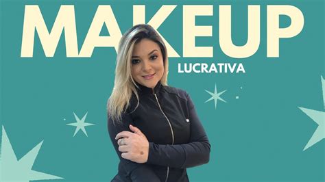 Make Up Lucrativa YouTube