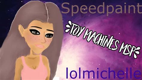 Msp Speedpaint Toy Machines Msp Lolmichelle Youtube