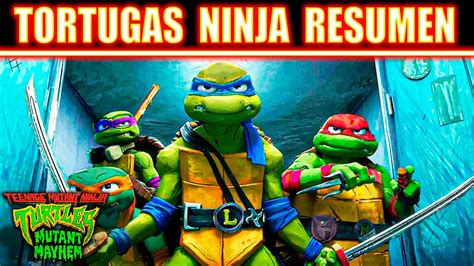 Tortugas Ninja Caos Mutante Resumen En 10 Minutos Youtube