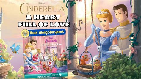 Read Along Storybook A Heart Full Of Love Cinderella Disney Youtube