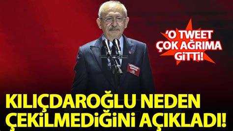 Kılıçdaroğlu Adaylıktan Neden çekilmediğini Açıkladı O Tweet çok Ağrıma Gitti Habervakti