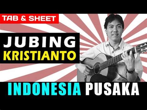 Tab Sheet Indonesia Pusaka By Ismail Marzuki Arranged Jubing