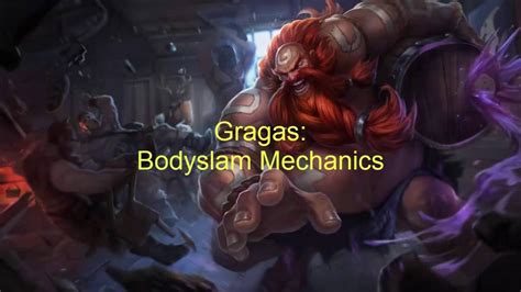 Gragas Bodyslam Mechanics Guide Tutorial Youtube