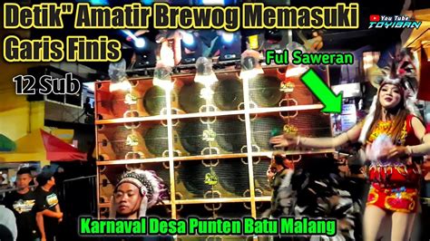 DETIK BREWOG Audio Memasuki Garis Finis Langsung Unjuk Gigi Karnaval