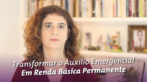 Transformar o Auxílio Emergencial em Renda Básica Permanente Rede