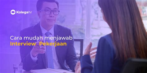 Ini Dia Pertanyaan Interview Kerja Yang Paling Sering Diajukan Dan