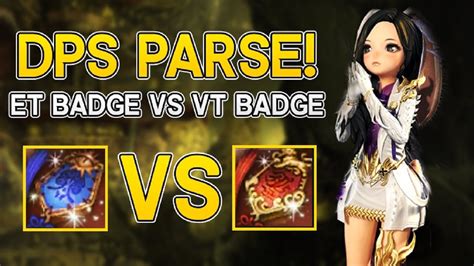 Blade And Soul Et Badge Vs Vt Badge Dps Parse Youtube