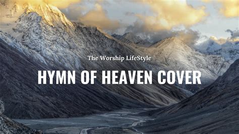 Heaven Hymn Of Heaven By Phil Wickham Youtube