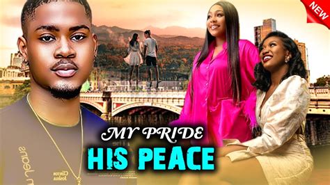 My Pride His Peace Watch Chinenye Nnebe Clinton Nnebe Ego Nwosu On