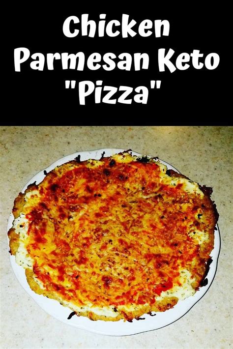 Chicken Parmesan Keto Pizza Chicken Crust Pizza Chicken Parmesan Pizza High Protein Dishes