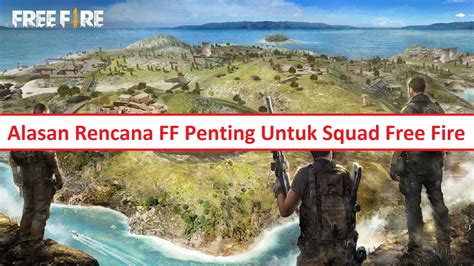 Alasan Rencana Ff Penting Untuk Squad Free Fire Esportsku