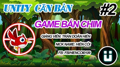 Học Lập Trình Game Unity3D - Game Bắn Chim #2 - Tạo Khả Năng Bắn Súng ...