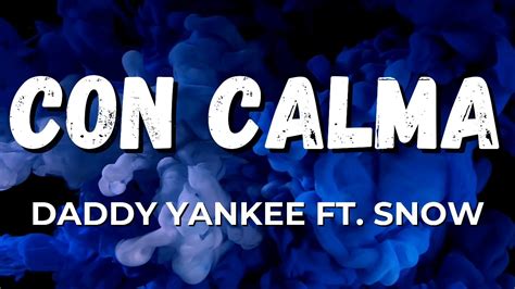 Con Calma Daddy Yankee Snow Lyrics Youtube