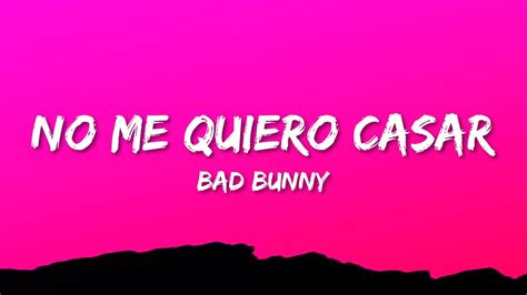 Bad Bunny No Me Quiero Casar Letra Lyrics Youtube