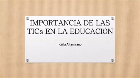 Importancia De Las Tics En La Educación Ppt