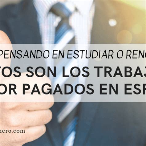 Los 10 Trabajos Mejor Pagados En España En 2019