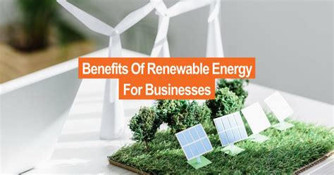 Benefits Of Renewable Energy Business Grants And Finance