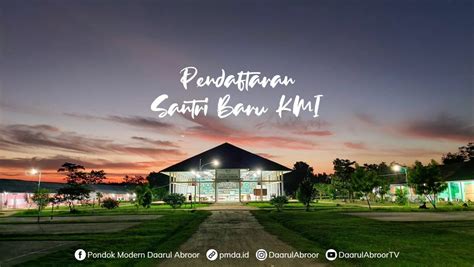 Informasi Pendaftaran Santri Baru Kmi Pondok Modern Daarul Abroor