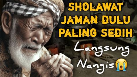 Sholawat Jaman Dulu Paling Merdu Sholawat Jawa Kuno Walisongo Sholawat